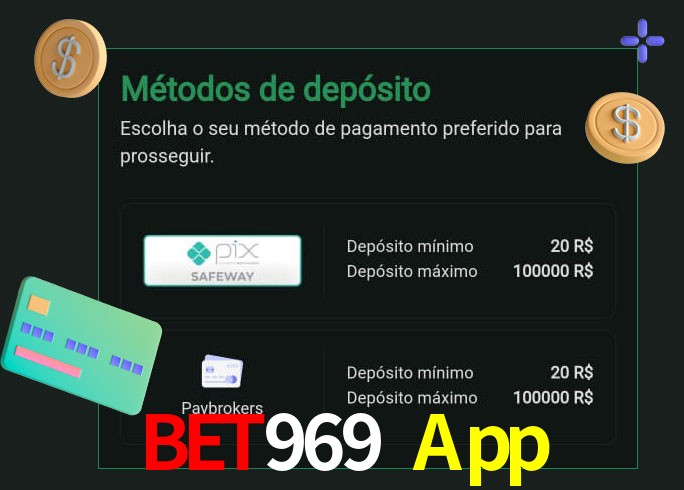 O cassino Bet969 App oferece uma grande variedade de métodos de pagamento